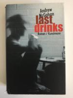 Andrew McGahan: Last Drinks Andrew McGahan: Last Drinks