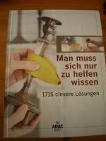 Man muss sich nur zu helfen wissen - 1715 clevere Lösungen