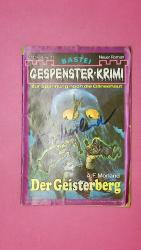 GESPENSTER-KRIMI NR. 187 - DER GEISTERBERG.