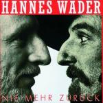 Hannes Wader: Nie Mehr Zurück...