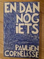 Paulien Cornelisse: En dan nog iets
