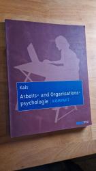 Elisabeth Kals: Arbeits- und Organisatio