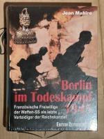 Jean Mabire: Berlin im Todeskampf 1945 -