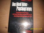 Das Adolf-Hitler-Psychogramm - eine Analyse seiner Person und seines Verhaltens, verfasst 1943 für die psychologische Kriegsführung der USA