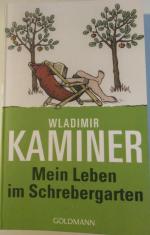 Wladimir Kaminer: Mein Leben im Schreber