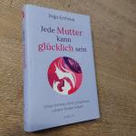 Inga Erchova: Jede Mutter kann glücklich