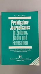 Praktischer Journalismus in Zeitung, Radio und Fernsehen