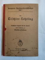 Der Tischler-Lehrling - Prakt. Ratgeber für die Lehrzeit