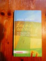 Zeig mir den Weg - Ein Begleiter durch die Fasten- und Osterzeit