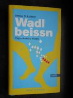 Leitner, Anton G.: Wadlbeissn - Zupacken