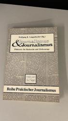 Journalismus & Journalismus - Plädoyers für Recherche und Zivilcourage