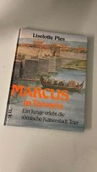 Liselotte Pies: Marcus in Treveris