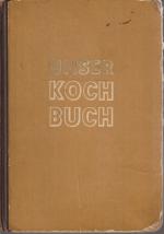 Unser Kochbuch: über 1000 Rezepte (1955)  - Verlag für die Frau (Hrsg)