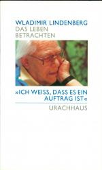 Das Leben betrachten - "Ich weiss, dass es ein Auftrag ist" - Gespräche mit Christine Rackuff