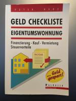 Geld-Checkliste Eigentumswohnung - Kauf, Finanzierung, Verwaltung, Steuervorteile