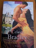 Celeste Bradley: Lodernde Begierde Celeste Bradley: Lodernde Begierde
