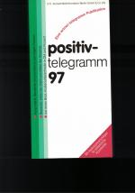 Eine Arznei-Telegramm Publikation positiv-Telegramm 97. Bewährte Hausmittel zu günstigen Preisen. Mit Austauschvorschlägen für entbehrliche Arzneimittel