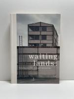 Waiting lands: Strategien für Industriebrachen