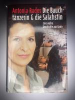 Die Bauchtänzerin und die Salafistin - Eine wahre Geschichte aus Kairo