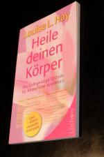 Louise Hay: Heile deinen Körper - Seelis Louise Hay: Heile deinen Körper - Seelis