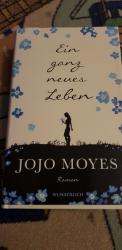Jojo Moyes: Ein ganz neues Leben
