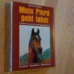 Mein Pferd geht lahm. Probleme rund um den Bewegungsapparat