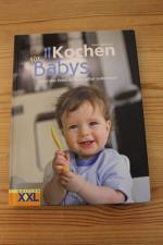 Kochen für Babys - Gesundes Essen einfach selbst machen