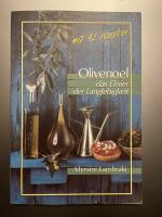 Olivenoel - das Elixier der Langlebigkeit