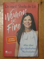 Woman on Fire - Alles über die fabelhaften Wechseljahre