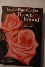 Ratschläge für den Rosenfreund