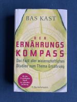 Der Ernährungskompass - das Fazit aller wissenschaftlichen Studien zum Thema Ernährung