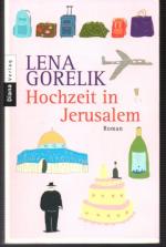 Lena Gorelik: Hochzeit in Jerusalem