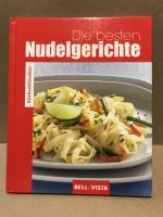 Küchenklassiker: Die besten Nudelgerichte