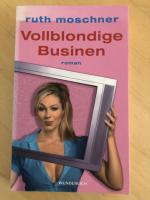 Vollblondige Businen - Roman