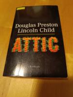 Preston, Douglas; Child, Lincoln: Attic Preston, Douglas; Child, Lincoln: Attic