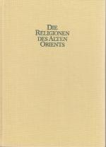 Die Religionen des alten Orients