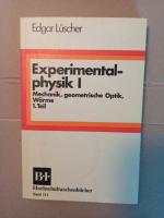 Experimentalphysik / Mechanik, Geometrische Optik, Wärme   1. Teil + 2.Teil