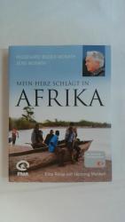 MEIN HERZ SCHLÄGT IN AFRIKA: EINE REISE MIT HENNING MANKELL.