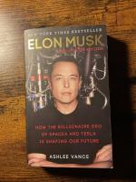 Elon Musk - How the Billionaire CEO of SpaceX and Tesla is Shaping our Future