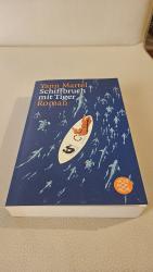 Yann Martel: Schiffbruch mit Tiger Yann Martel: Schiffbruch mit Tiger