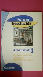 FORUM GESCHICHTE. ARBEITSHEFT 1.