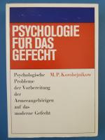 Psychologie für das Gefecht. Psychologische Probleme der Vorbereitung der Armeeangehörigen auf das moderne Gefecht