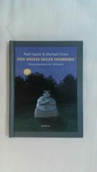 DER WEISSE NEGER WUMBABA: KLEINES HANDBUCH DES VERHÖRENS.