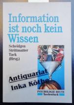 Information ist noch kein Wissen - herausgegeben von Helmut Scheidgen ...  Reihe / Psychologie heute / Taschenbuch ; 536 -
