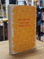 Kurt Lewin: Die Lösung sozialer Konflikt