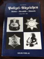 Polizei-Abzeichen - Helme Heraldik Historie - 2. Band 1918-1945