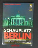 Schauplatz Berlin : dt., English, français ; illustrierter Stadtführer durch West und Ost. Hrsg.: Archiv für Kunst u. Geschichte, Berlin.