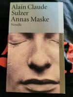 Sulzer, Alain Claude: Annas Maske