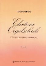 Yamaha. Electone Orgelschule für den Gruppenunterricht. Stufe 2.