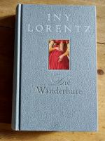 Iny Lorentz: Die Wanderhure Iny Lorentz: Die Wanderhure